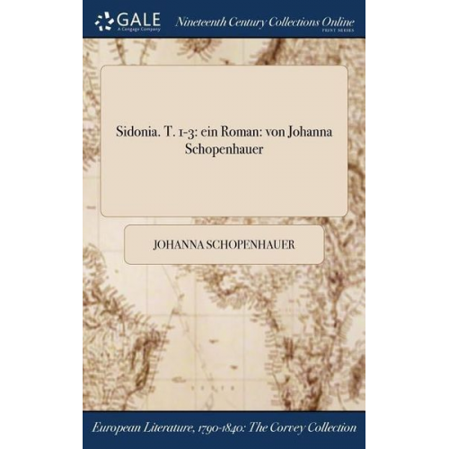 Johanna Schopenhauer - Sidonia. T. 1-3