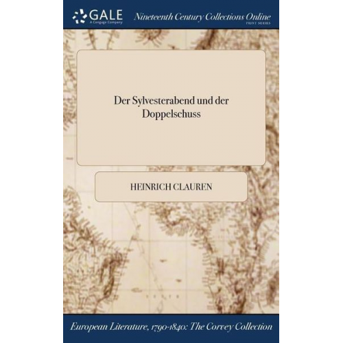 Heinrich Clauren - Der Sylvesterabend und der Doppelschuss