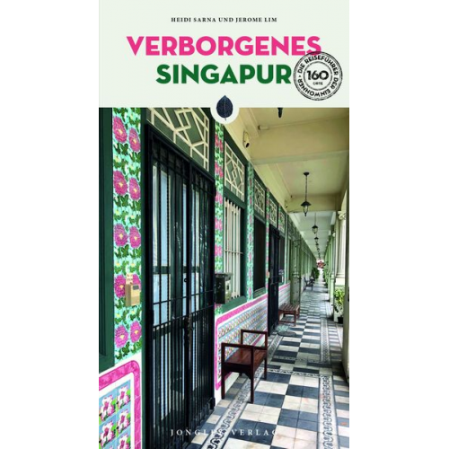 Heidi Sarna Jerome Lim - Verborgenes Singapur