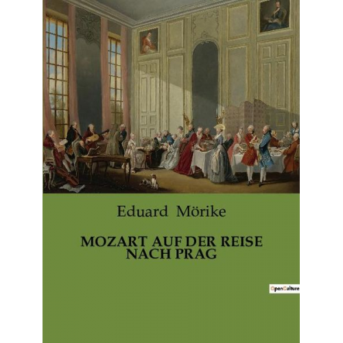 Eduard Mörike - Mozart Auf der Reise Nach Prag