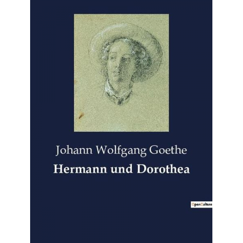 Johann Wolfgang von Goethe - Hermann und Dorothea
