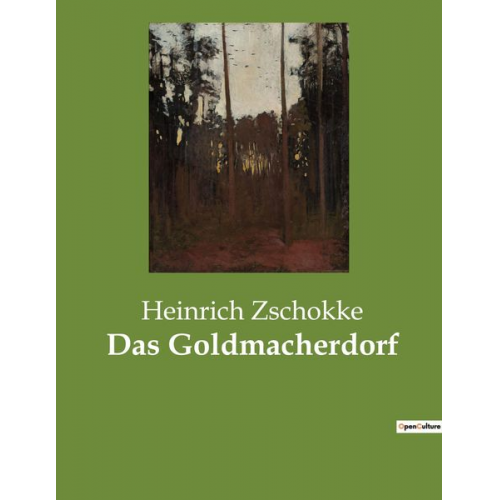 Heinrich Zschokke - Das Goldmacherdorf