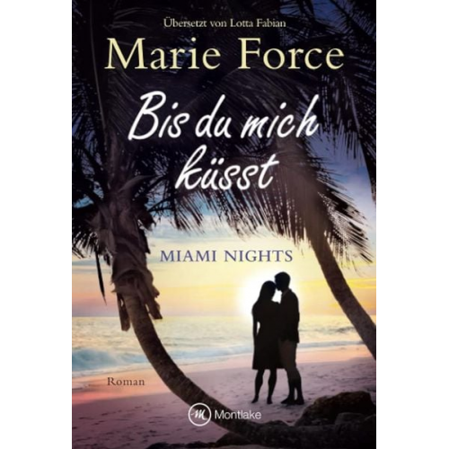 Marie Force - Bis du mich küsst