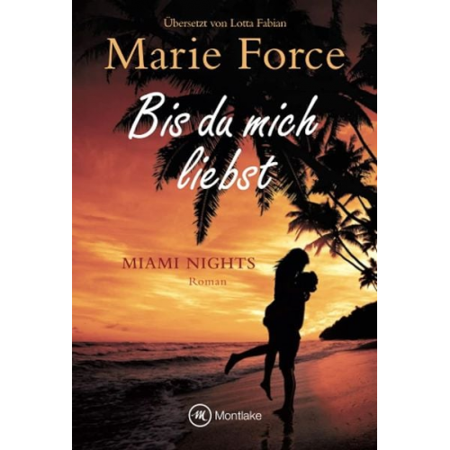 Marie Force - Bis du mich liebst