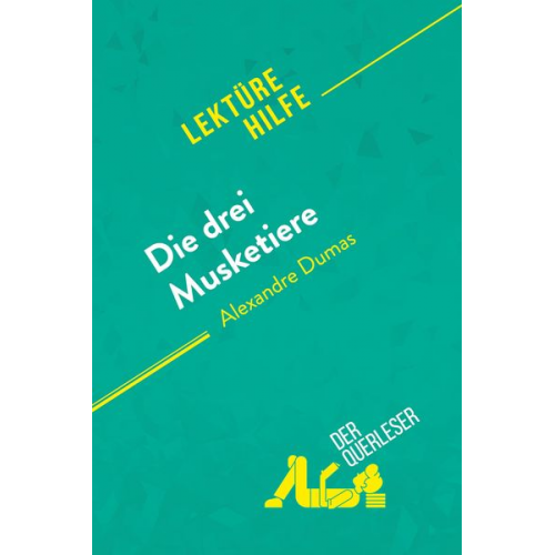 Mélanie Ackerman Lucile Lhoste - Die drei Musketiere von Alexandre Dumas (Lektürehilfe)