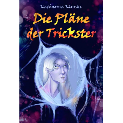 Katharina Klinski - Die Pläne der Trickster