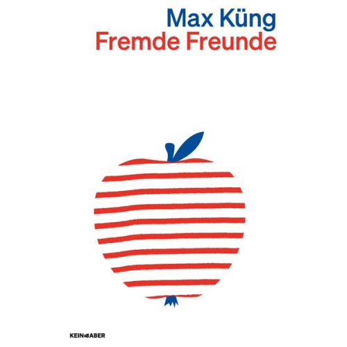 Max Küng - Fremde Freunde