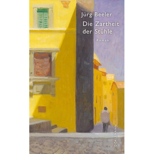 Jürg Beeler - Die Zartheit der Stühle