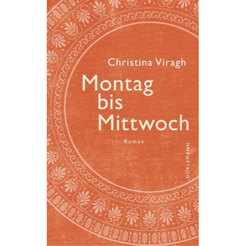 Christina Viragh - Montag bis Mittwoch