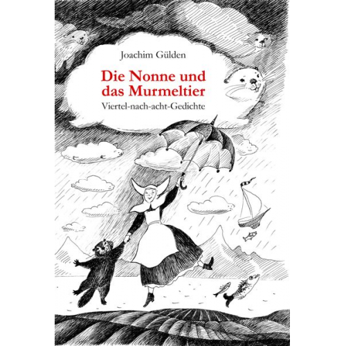 Joachim Gülden - Die Nonne und das Murmeltier