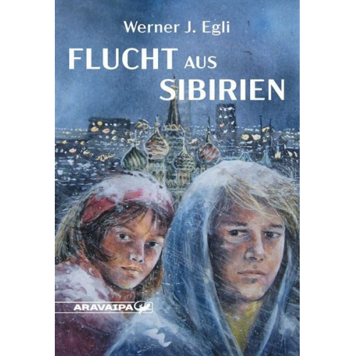 Werner J. Egli - Flucht aus Sibirien