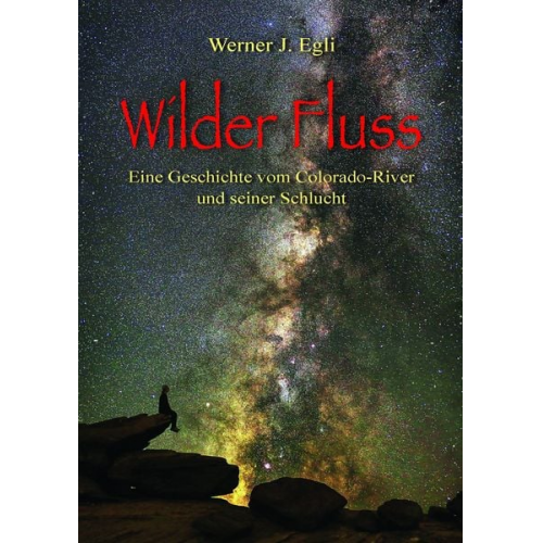 Werner J. Egli - Wilder Fluss