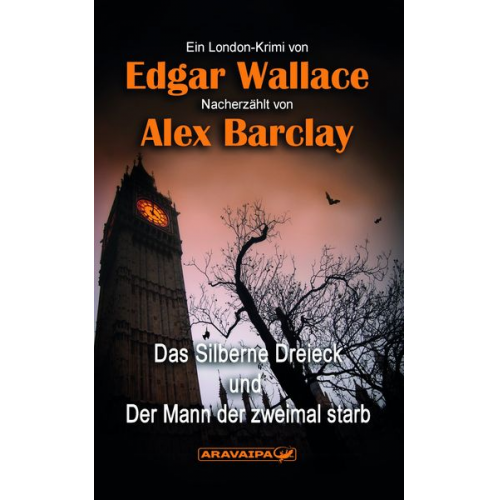 Edgar Wallace - Das silberne Dreieick und der Mann, der zweimal starb