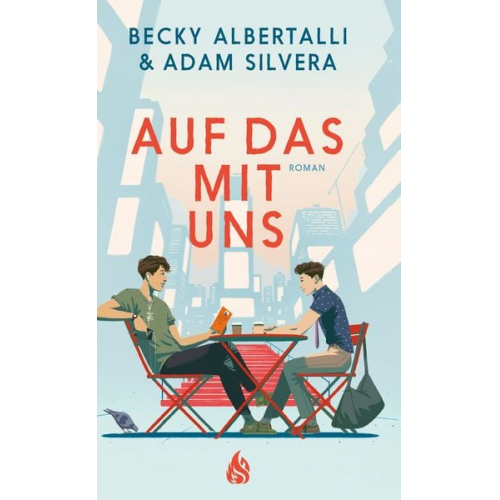 Adam Silvera Becky Albertalli - Auf das mit uns