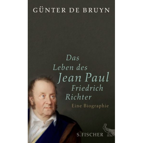 Günter de Bruyn - Das Leben des Jean Paul Friedrich Richter