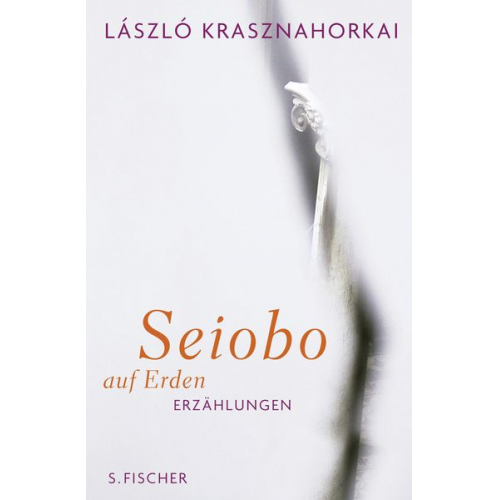 László Krasznahorkai - Seiobo auf Erden