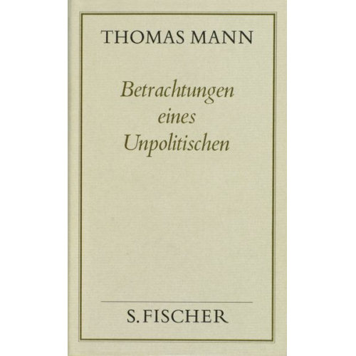 Thomas Mann - Betrachtungen eines Unpolitischen