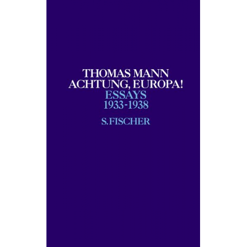 Thomas Mann - Achtung, Europa!