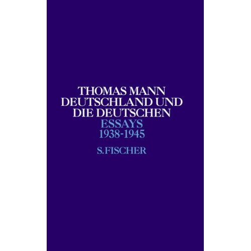 Thomas Mann - Deutschland und die Deutschen
