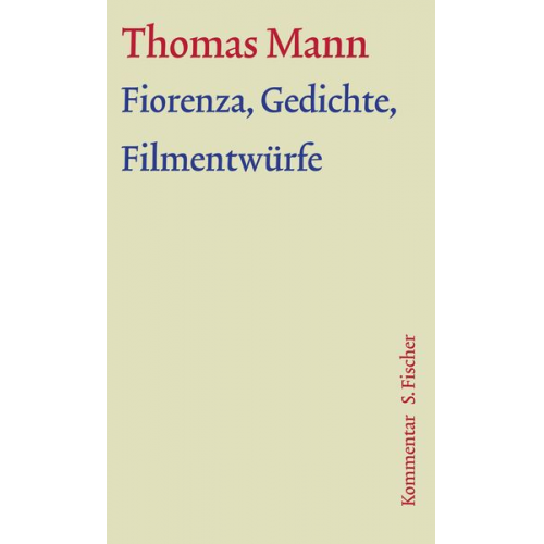 Thomas Mann - Fiorenza, Gedichte, Filmentwürfe