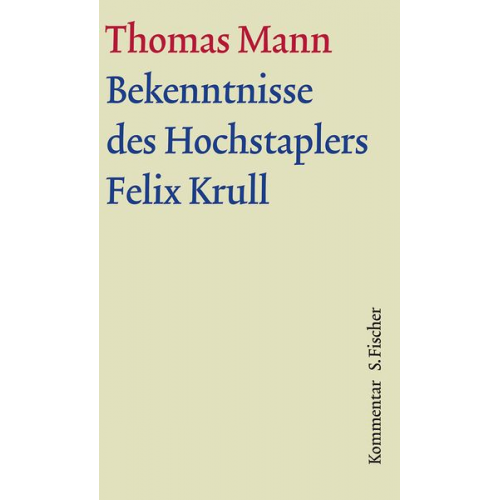 Thomas Mann - Bekenntnisse des Hochstaplers Felix Krull