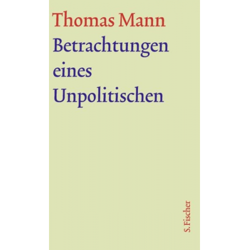 Thomas Mann - Betrachtungen eines Unpolitischen