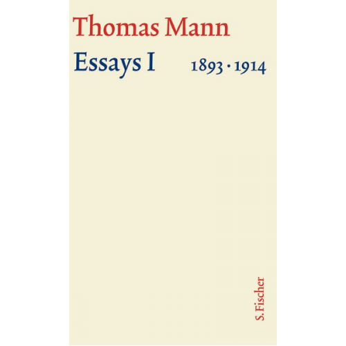 Thomas Mann - Essays I 1893-1914