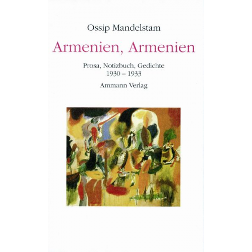 Ossip Mandelstam - Armenien, Armenien!