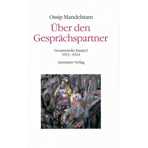 Ossip Mandelstam - Über den Gesprächspartner - Gespräch über Dante (2 Bde.)