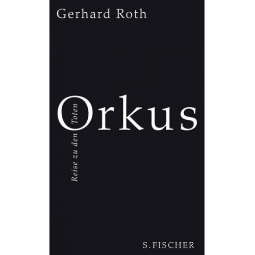 Gerhard Roth - Orkus
