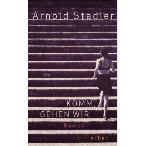 Arnold Stadler - Komm, gehen wir
