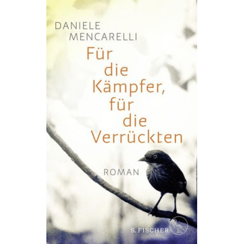 Daniele Mencarelli - Für die Kämpfer, für die Verrückten