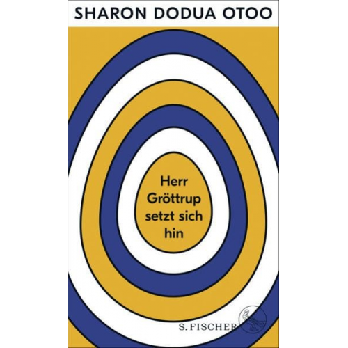 Sharon Dodua Otoo - Herr Gröttrup setzt sich hin