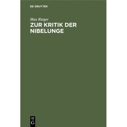 Max Rieger - Zur Kritik der Nibelunge