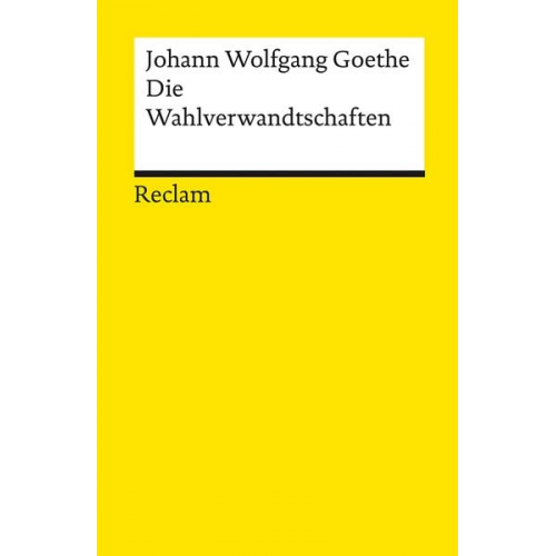 Johann Wolfgang von Goethe - Die Wahlverwandtschaften