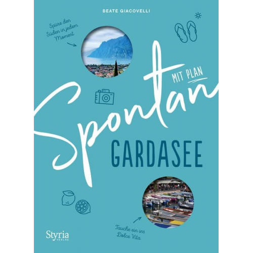 Beate Giacovelli - Spontan mit Plan – Gardasee