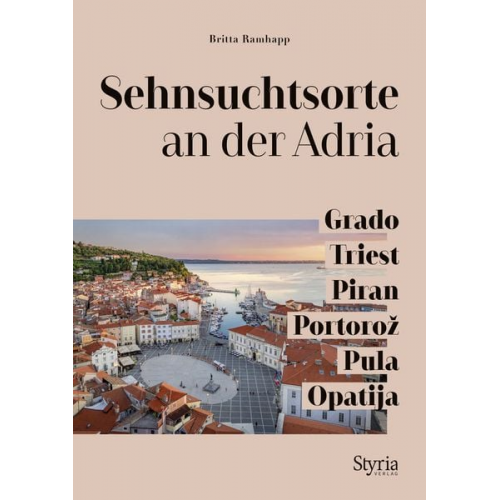 Britta Ramhapp - Sehnsuchtsorte an der Adria