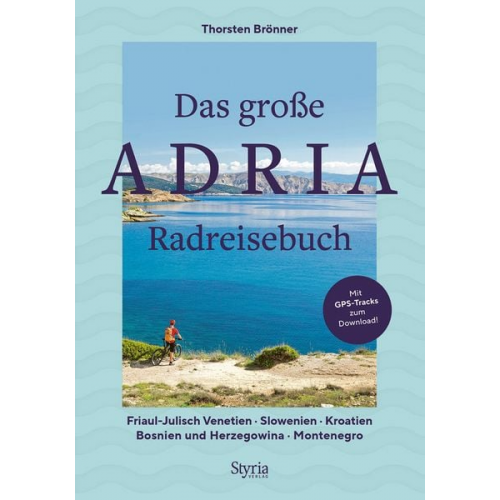 Thorsten Brönner - Das große Adria Radreisebuch