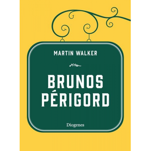 Martin Walker - Brunos Périgord