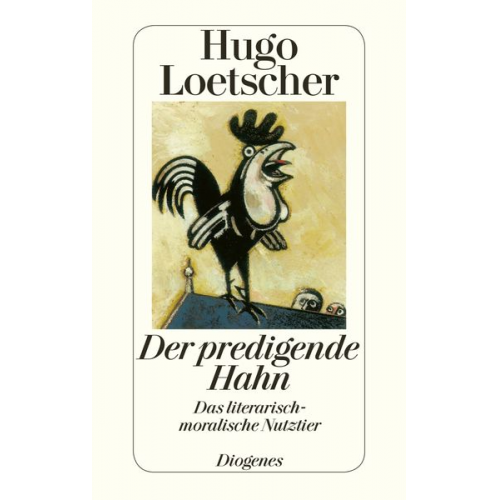 Hugo Loetscher - Der predigende Hahn