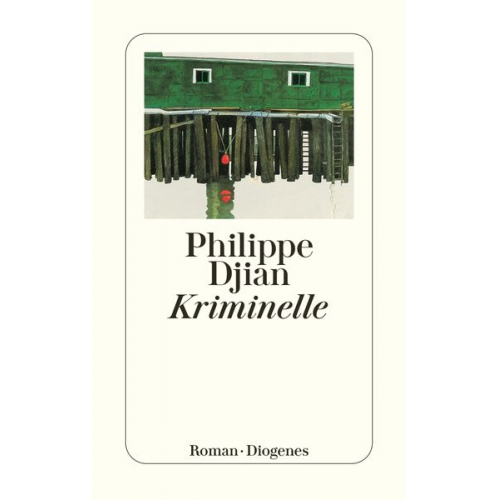 Philippe Djian - Kriminelle