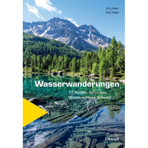 Jürg Alean Paul Felber - Wasserwanderungen