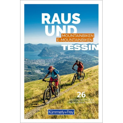 Kümmerly+Frey Raus und Mountainbiken Tessin - Mountainbikeführer