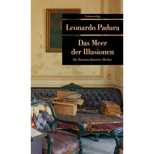 Leonardo Padura - Das Meer der Illusionen