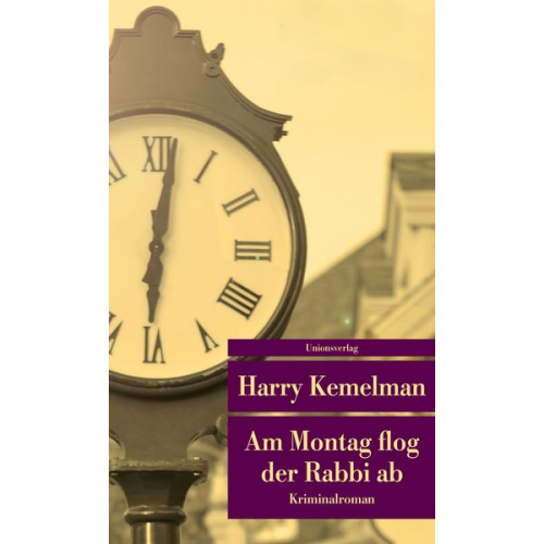 Harry Kemelman - Am Montag flog der Rabbi ab