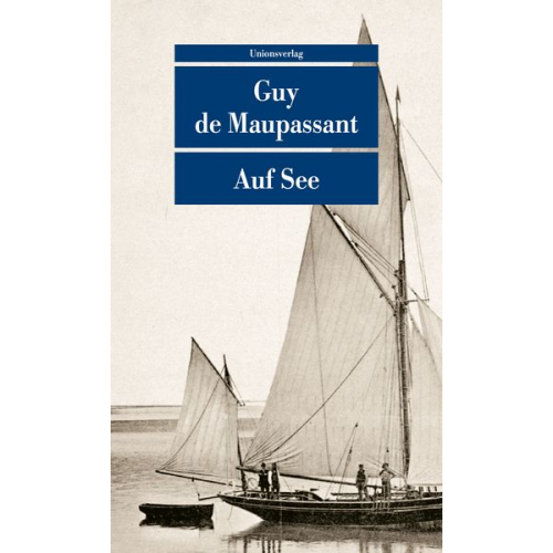 Guy de Maupassant - Auf See