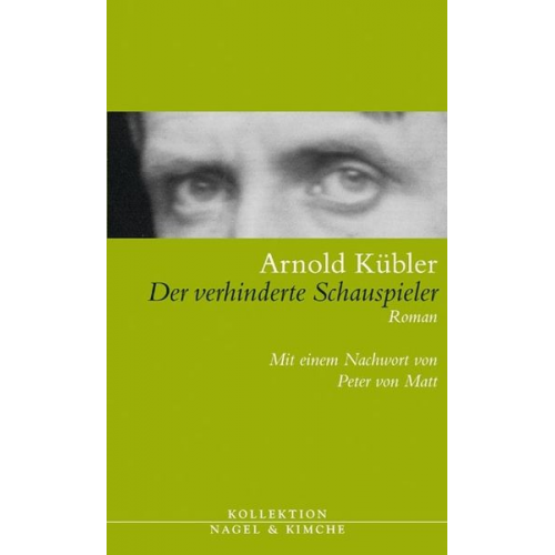 Arnold Kübler - Der verhinderte Schauspieler