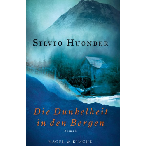 Silvio Huonder - Die Dunkelheit in den Bergen