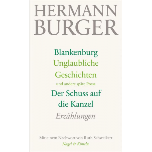 Hermann Burger - Blankenburg. Unglaubliche Geschichten und andere späte Prosa. Der Schuss auf die Kanzel