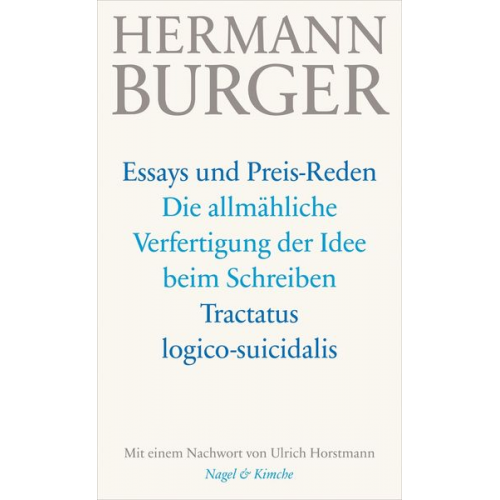 Hermann Burger - Die allmähliche Verfertigung der Idee beim Schreiben. Tractatus logico-suicidalis